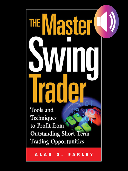 Title details for The Master Swing Trader by Alan S. Farley - Wait list